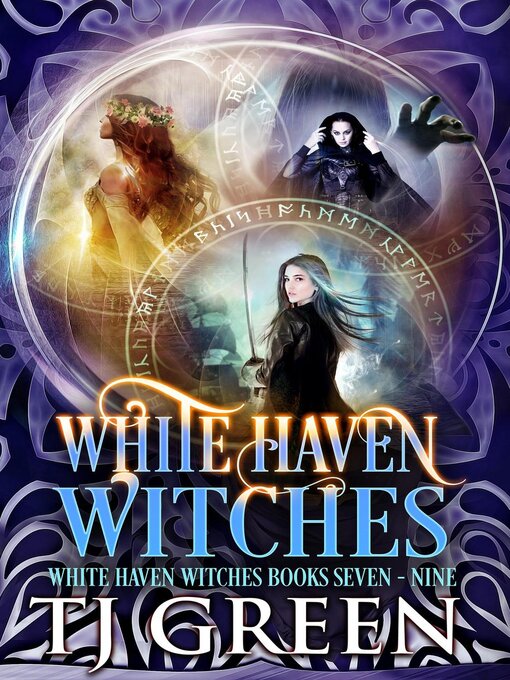 Title details for White Haven Witches, Books 7-9 by TJ Green - Wait list